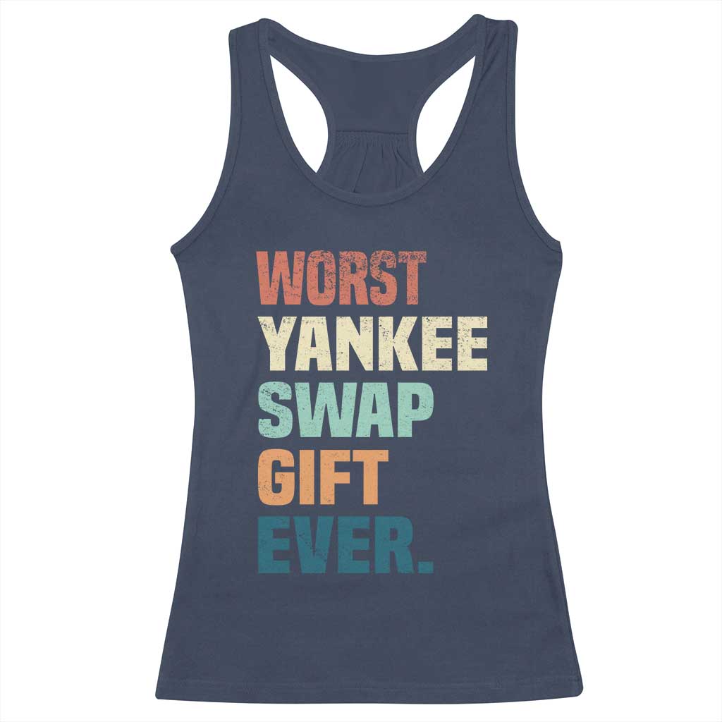 Funny Worst Yankee Swap Gift Ever Racerback Tank Top Christmas Gift Exchange Game - Wonder Print Shop
