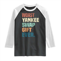 Funny Worst Yankee Swap Gift Ever Raglan Shirt Christmas Gift Exchange Game - Wonder Print Shop