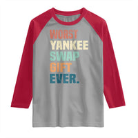 Funny Worst Yankee Swap Gift Ever Raglan Shirt Christmas Gift Exchange Game - Wonder Print Shop