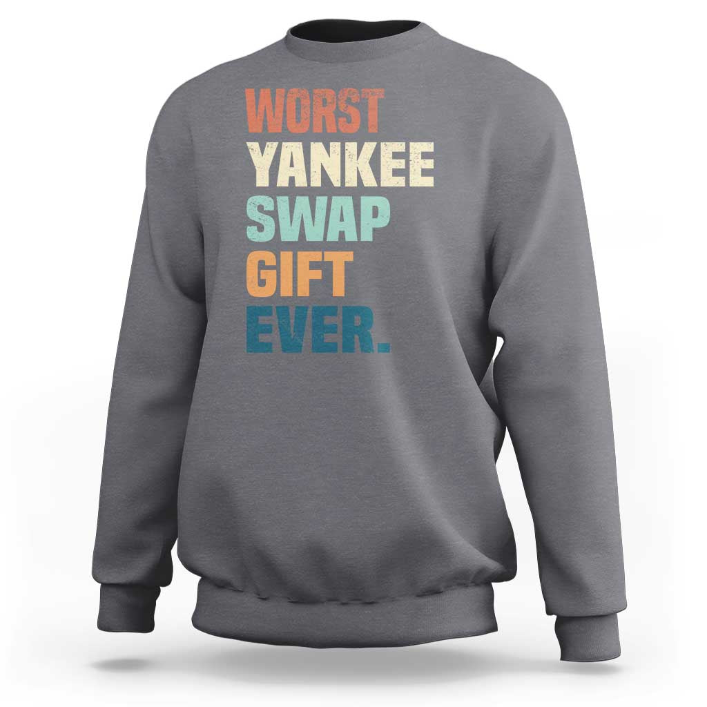 Funny Worst Yankee Swap Gift Ever Sweatshirt Christmas Gift Exchange Game - Wonder Print Shop