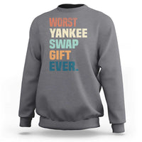 Funny Worst Yankee Swap Gift Ever Sweatshirt Christmas Gift Exchange Game - Wonder Print Shop