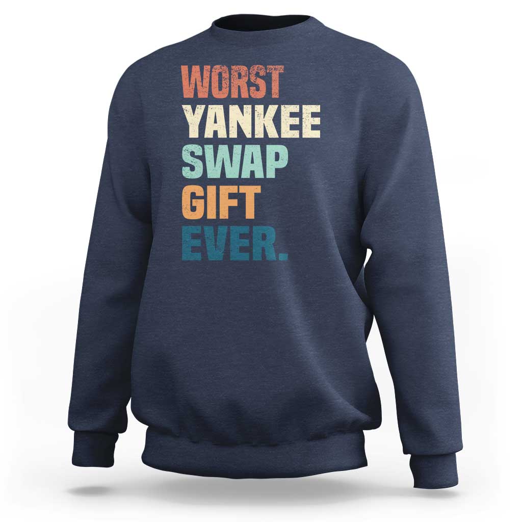 Funny Worst Yankee Swap Gift Ever Sweatshirt Christmas Gift Exchange Game - Wonder Print Shop