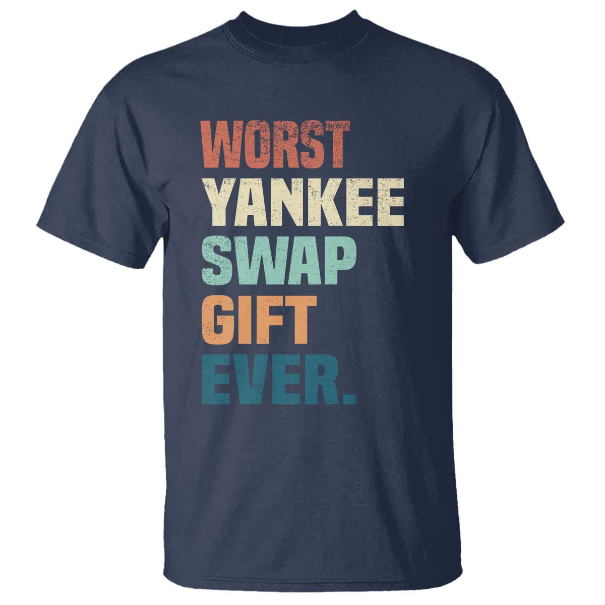 Funny Worst Yankee Swap Gift Ever T Shirt Christmas Gift Exchange Game - Wonder Print Shop