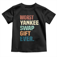 Funny Worst Yankee Swap Gift Ever Toddler T Shirt Christmas Gift Exchange Game - Wonder Print Shop