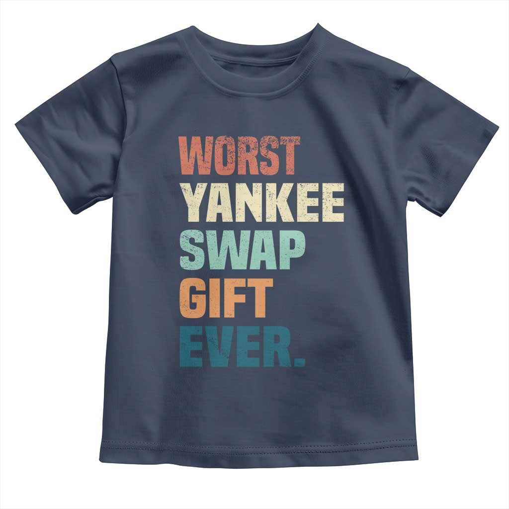 Funny Worst Yankee Swap Gift Ever Toddler T Shirt Christmas Gift Exchange Game - Wonder Print Shop