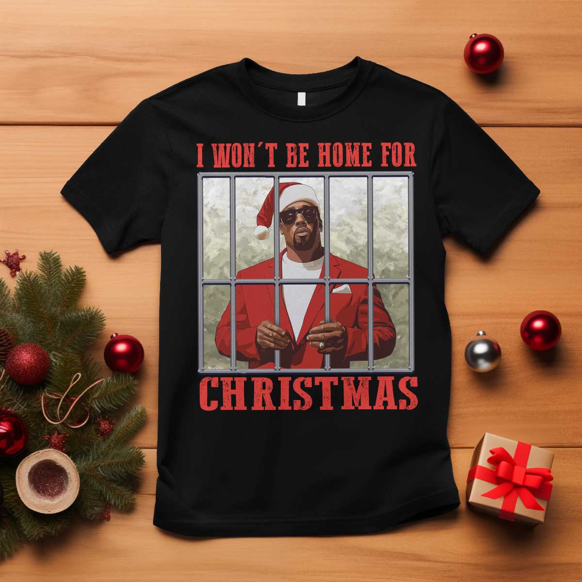Funny Santa Diddy Christmas T Shirt I Won't Be Home For Xmas - Wonder Print Shop
