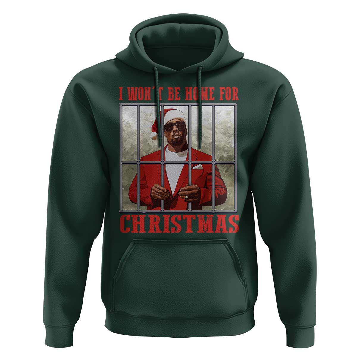 Funny Santa Diddy Christmas Hoodie I Won't Be Home For Xmas