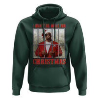 Funny Santa Diddy Christmas Hoodie I Won't Be Home For Xmas
