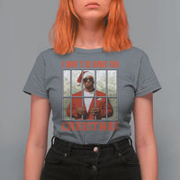 Funny Santa Diddy Christmas T Shirt For Women I Won't Be Home For Xmas - Wonder Print Shop
