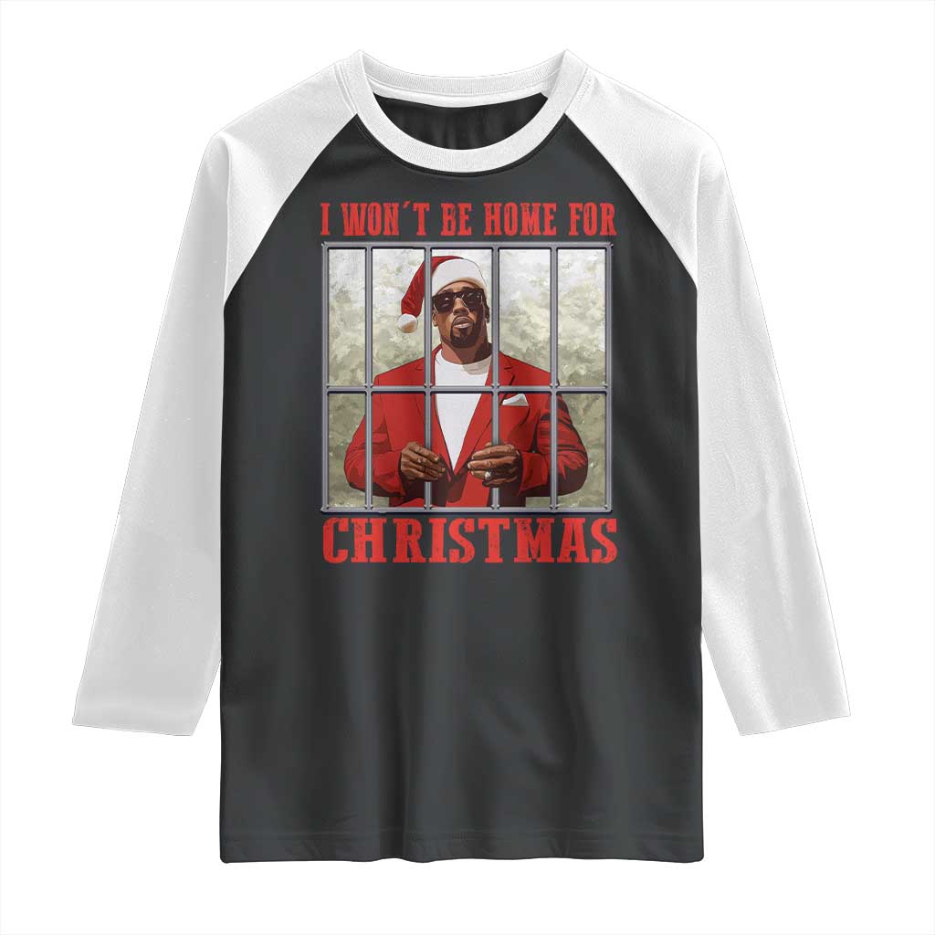 Funny Santa Diddy Christmas Raglan Shirt I Won't Be Home For Xmas - Wonder Print Shop