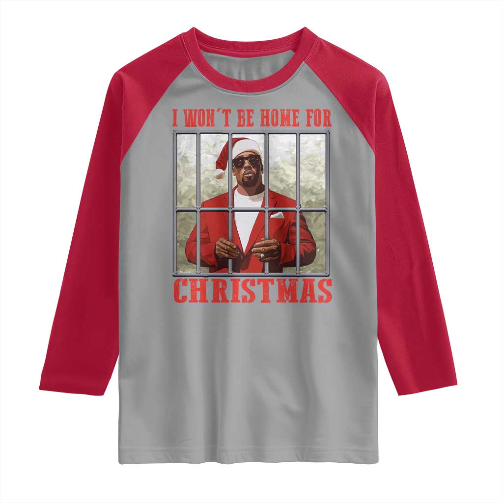 Funny Santa Diddy Christmas Raglan Shirt I Won't Be Home For Xmas - Wonder Print Shop