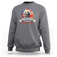 Frederick Douglass Inspirational Quotes Sweatshirt Once You Learn To Read You Will Be Forever Free American Flag