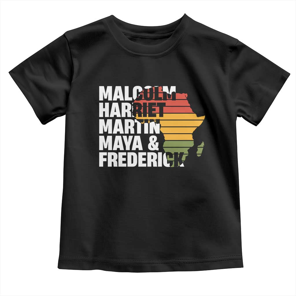 Black History Leaders Toddler T Shirt Malcolm Harriet Martin Maya Frederick Africa Map