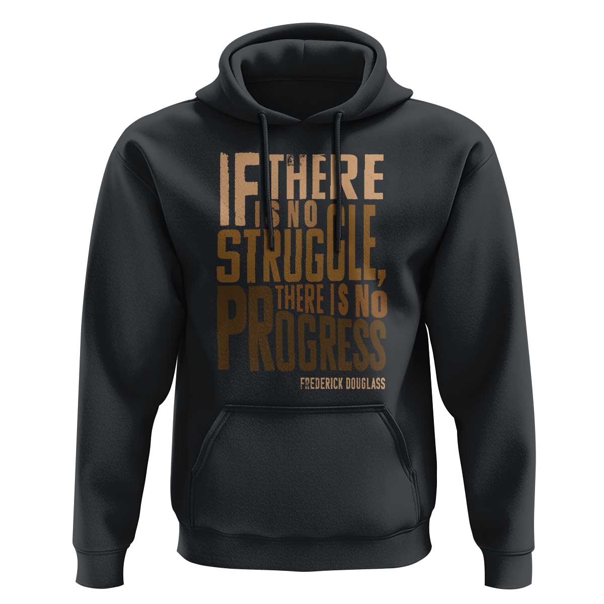 Frederick Douglass Quotes Hoodie If There Is No Truggle There Is No Progress Black History Month