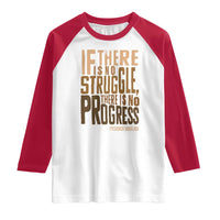 Frederick Douglass Quotes Raglan Shirt If There Is No Truggle There Is No Progress Black History Month