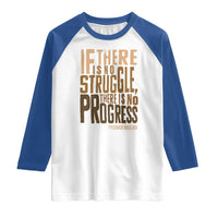 Frederick Douglass Quotes Raglan Shirt If There Is No Truggle There Is No Progress Black History Month