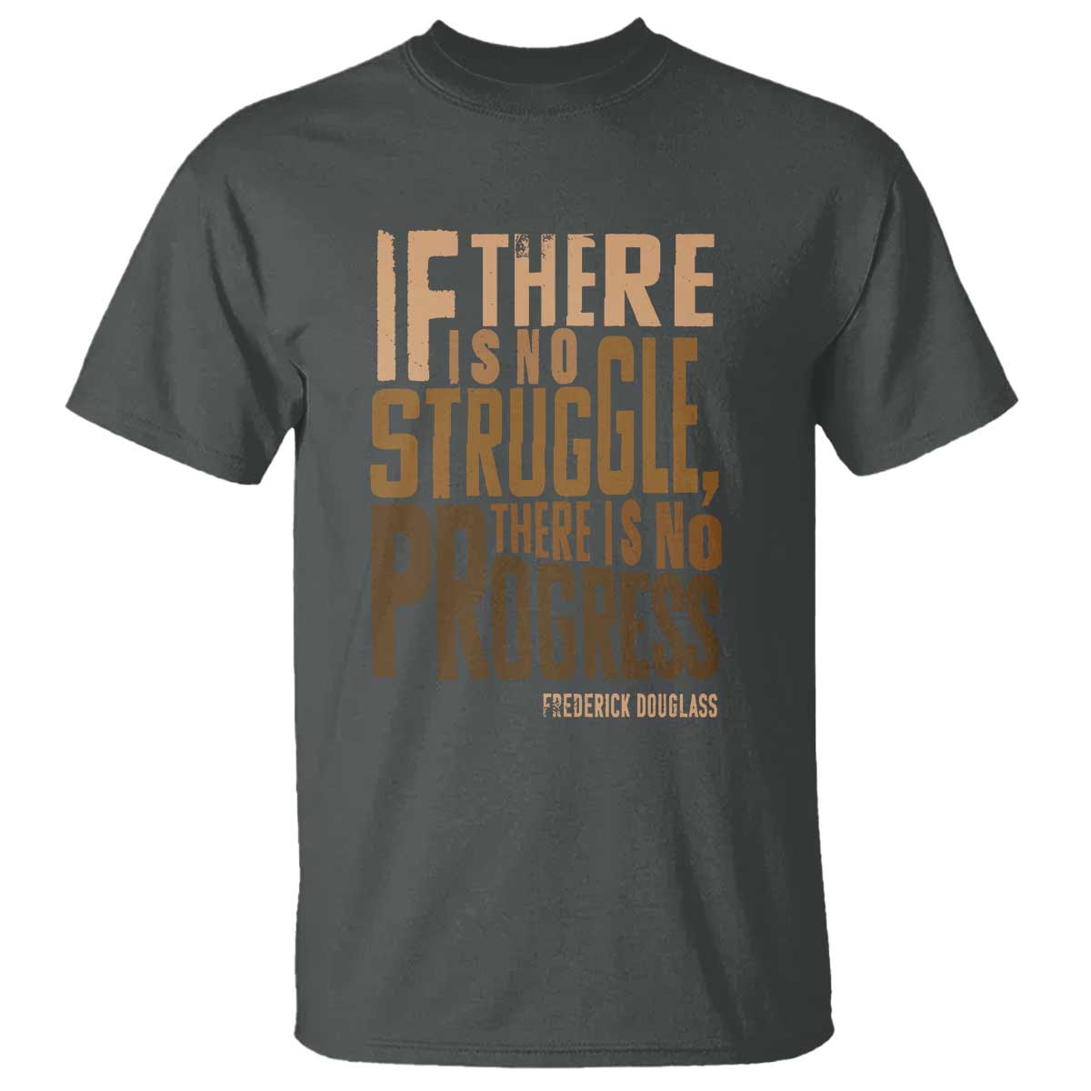 Frederick Douglass Quotes T Shirt If There Is No Truggle There Is No Progress Black History Month