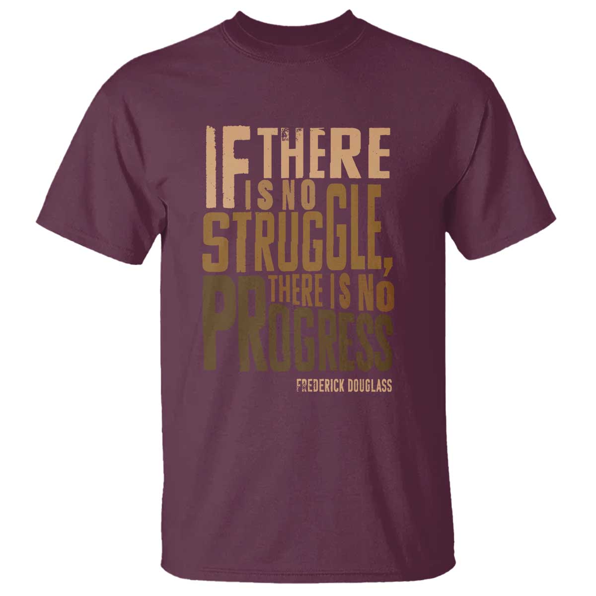 Frederick Douglass Quotes T Shirt If There Is No Truggle There Is No Progress Black History Month