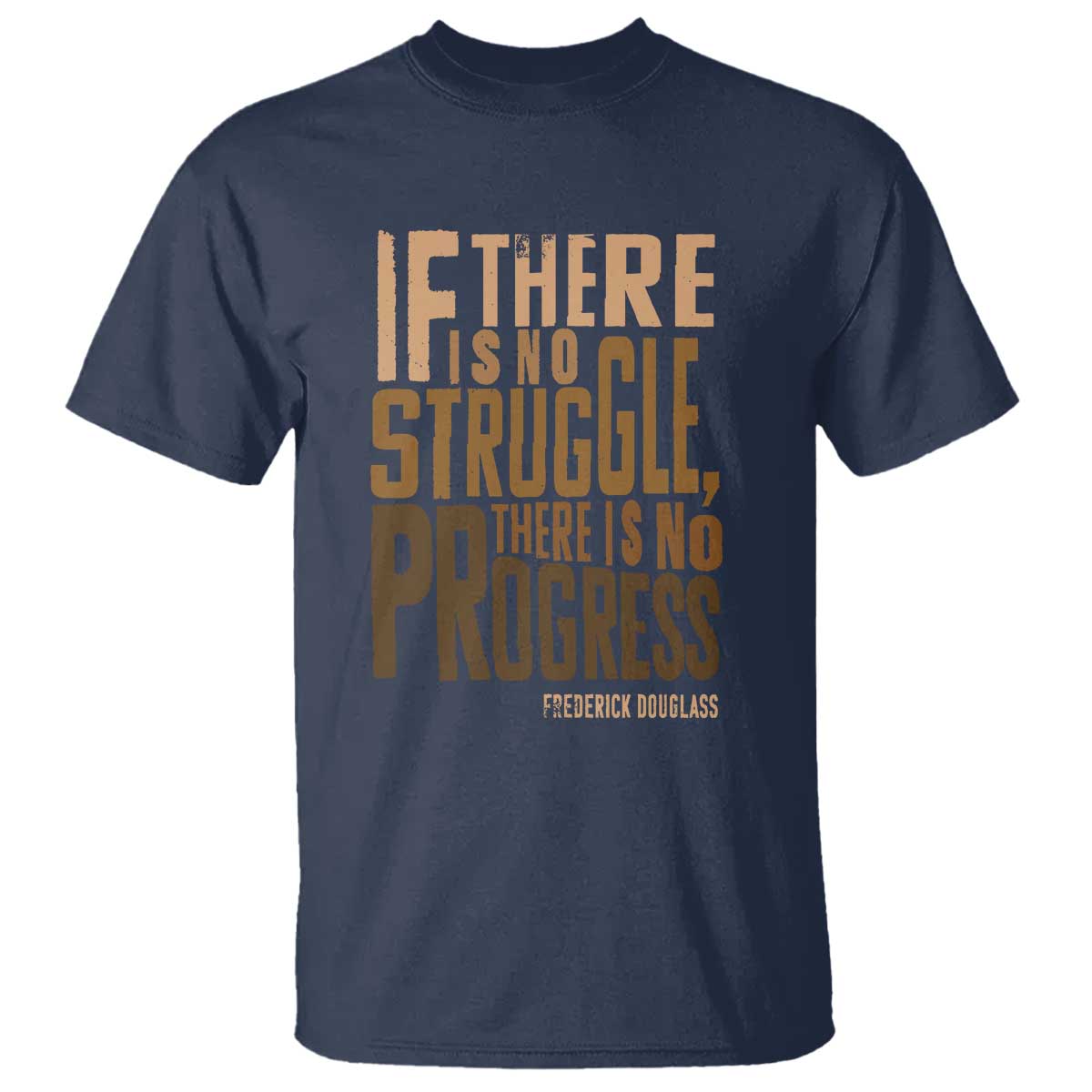 Frederick Douglass Quotes T Shirt If There Is No Truggle There Is No Progress Black History Month