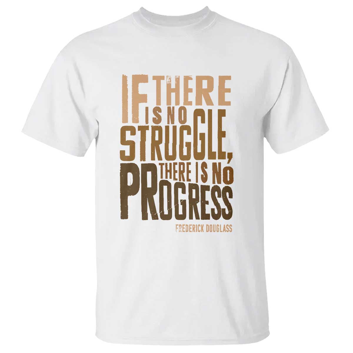 Frederick Douglass Quotes T Shirt If There Is No Truggle There Is No Progress Black History Month