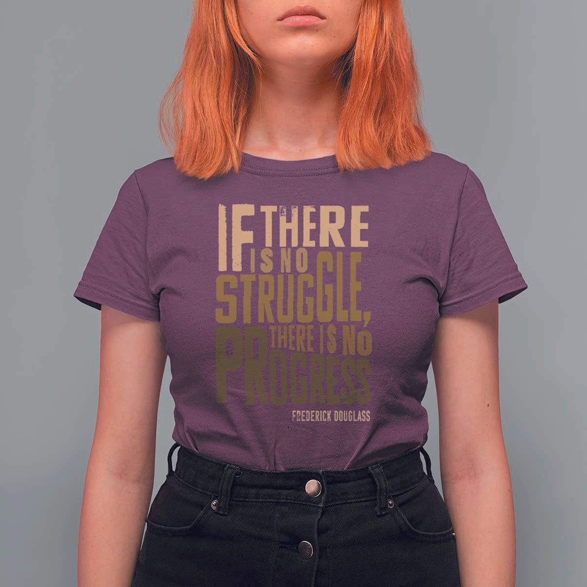 Frederick Douglass Quotes T Shirt For Women If There Is No Truggle There Is No Progress Black History Month