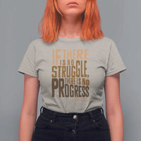 Frederick Douglass Quotes T Shirt For Women If There Is No Truggle There Is No Progress Black History Month