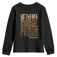 Frederick Douglass Quotes Youth Sweatshirt If There Is No Truggle There Is No Progress Black History Month