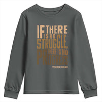 Frederick Douglass Quotes Youth Sweatshirt If There Is No Truggle There Is No Progress Black History Month