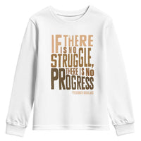 Frederick Douglass Quotes Youth Sweatshirt If There Is No Truggle There Is No Progress Black History Month