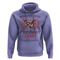 Funny Sorry Cupid I've Been Feral Hoodie Valentine's Day Cupid Racoon