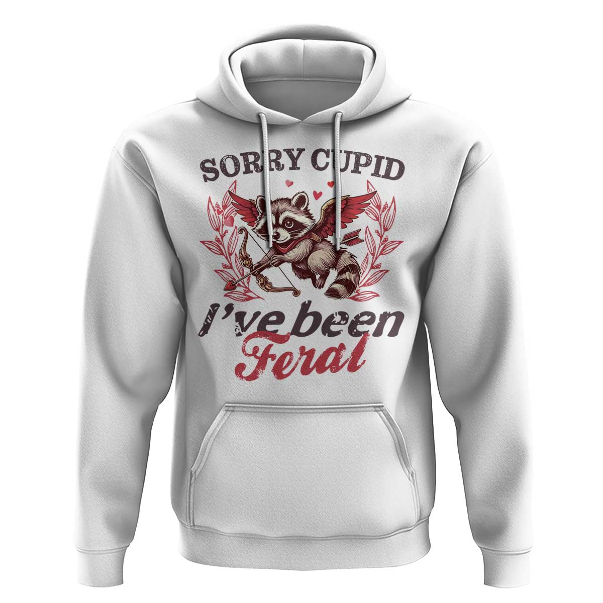 Funny Sorry Cupid I've Been Feral Hoodie Valentine's Day Cupid Racoon