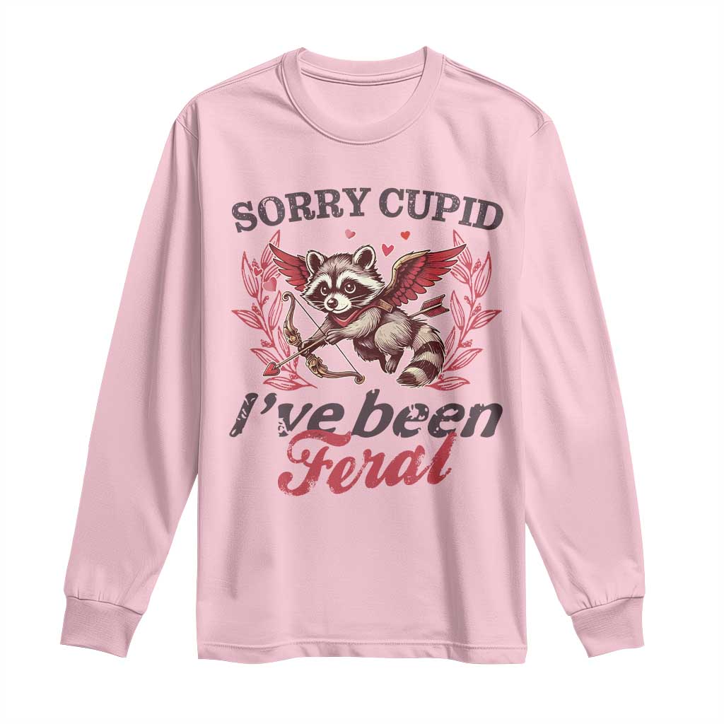 Funny Sorry Cupid I've Been Feral Long Sleeve Shirt Valentine's Day Cupid Racoon