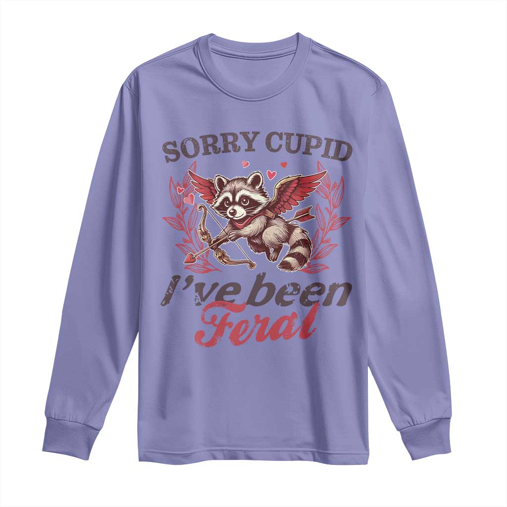 Funny Sorry Cupid I've Been Feral Long Sleeve Shirt Valentine's Day Cupid Racoon