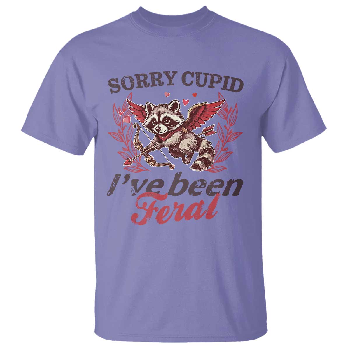 Funny Sorry Cupid I've Been Feral T Shirt Valentine's Day Cupid Racoon