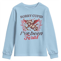 Funny Sorry Cupid I've Been Feral Youth Sweatshirt Valentine's Day Cupid Racoon