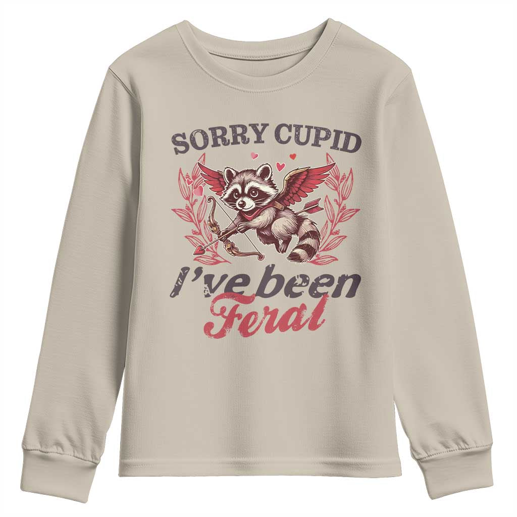 Funny Sorry Cupid I've Been Feral Youth Sweatshirt Valentine's Day Cupid Racoon