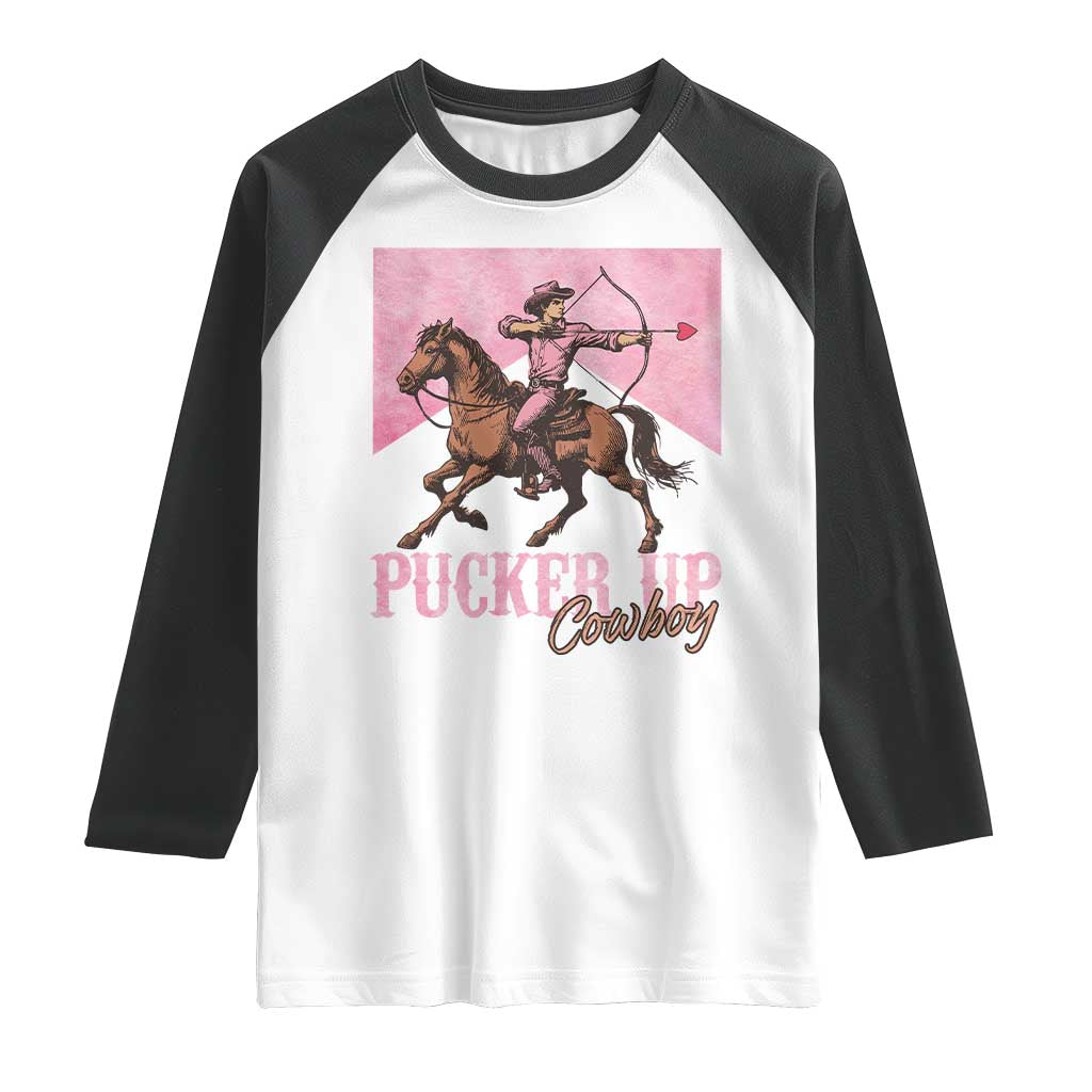 Funny Valentine's Day Western Cowboy Raglan Shirt Pucker Up Cowboy Cupid