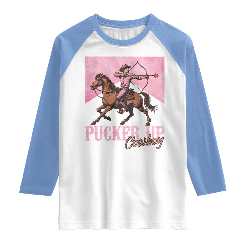 Funny Valentine's Day Western Cowboy Raglan Shirt Pucker Up Cowboy Cupid