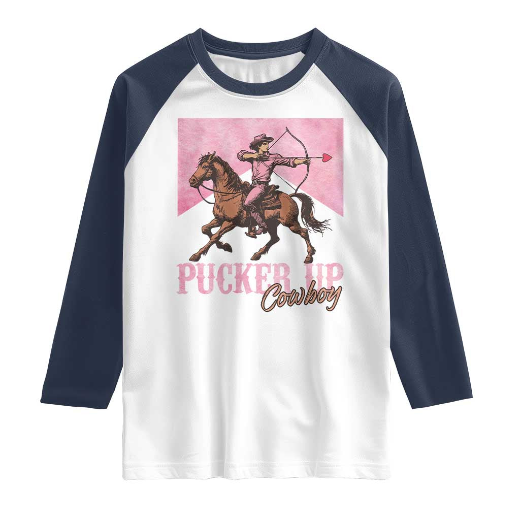 Funny Valentine's Day Western Cowboy Raglan Shirt Pucker Up Cowboy Cupid