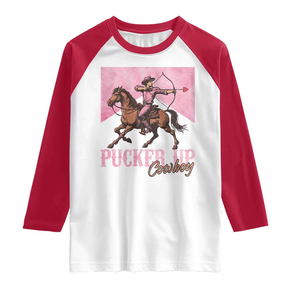 Funny Valentine's Day Western Cowboy Raglan Shirt Pucker Up Cowboy Cupid