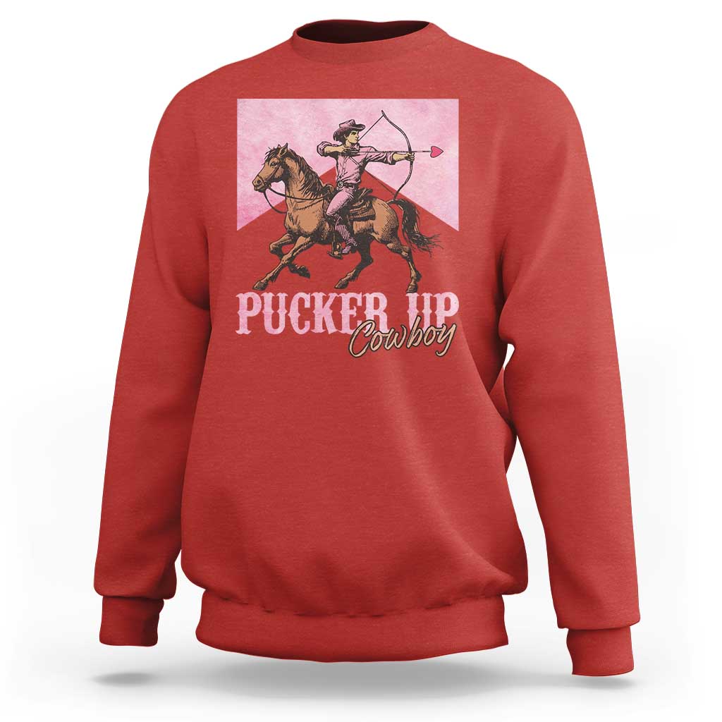 Funny Valentine's Day Western Cowboy Sweatshirt Pucker Up Cowboy Cupid