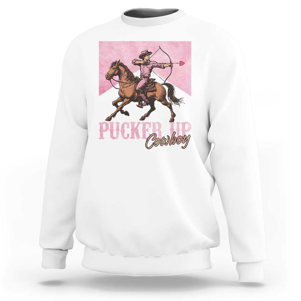 Funny Valentine's Day Western Cowboy Sweatshirt Pucker Up Cowboy Cupid