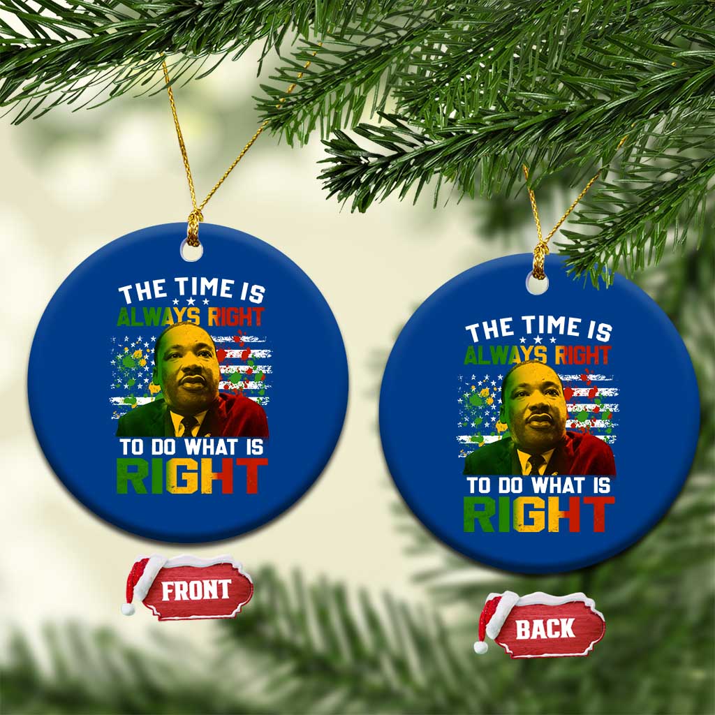 MLK Quotes The Time Is Always Right To Do What Is Right Ceramic Ornament Martin Luther King Vintage American Flag