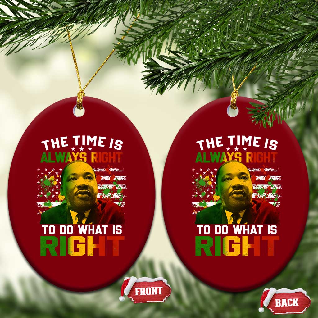 MLK Quotes The Time Is Always Right To Do What Is Right Ceramic Ornament Martin Luther King Vintage American Flag
