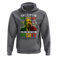 MLK Quotes The Time Is Always Right To Do What Is Right Hoodie Martin Luther King Vintage American Flag