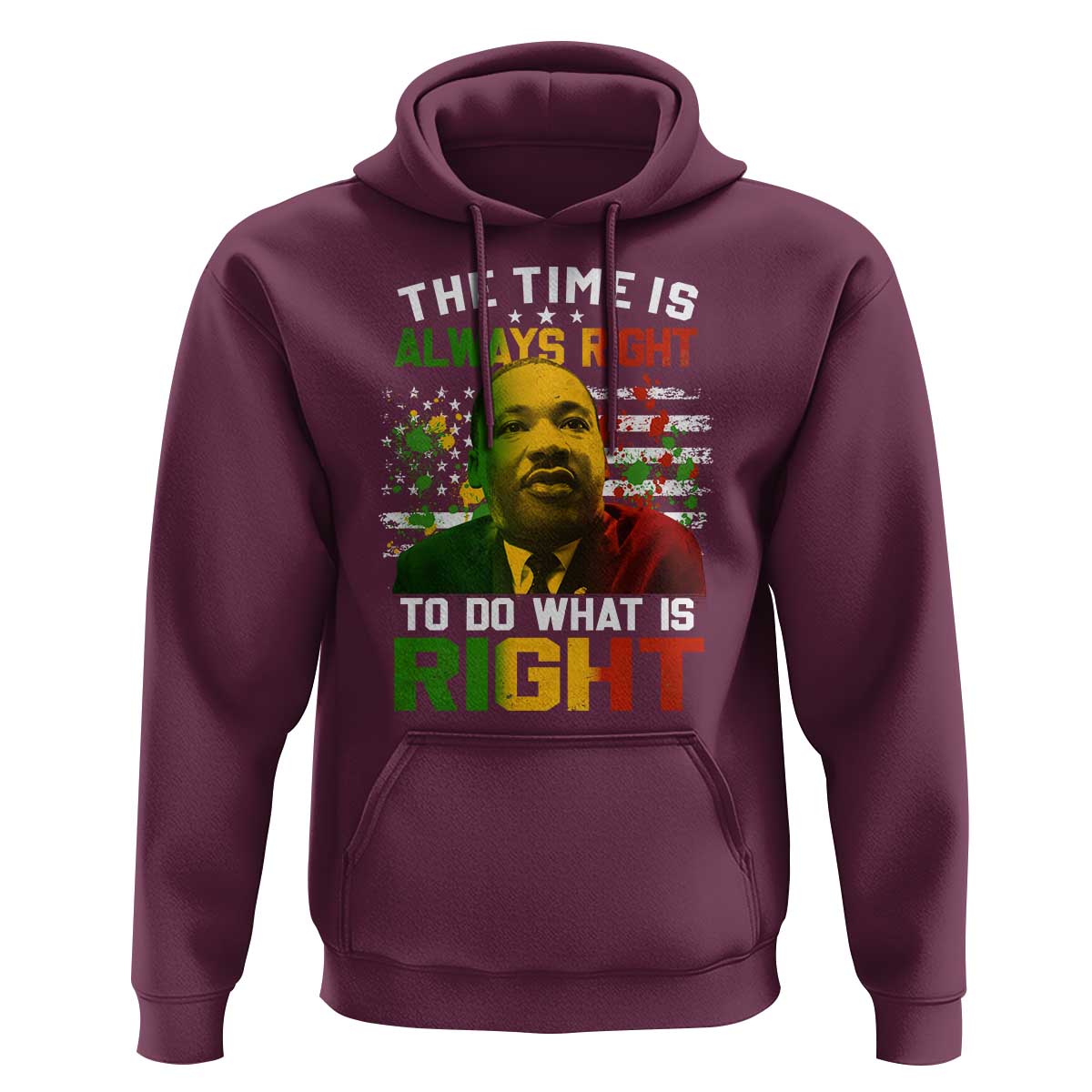MLK Quotes The Time Is Always Right To Do What Is Right Hoodie Martin Luther King Vintage American Flag
