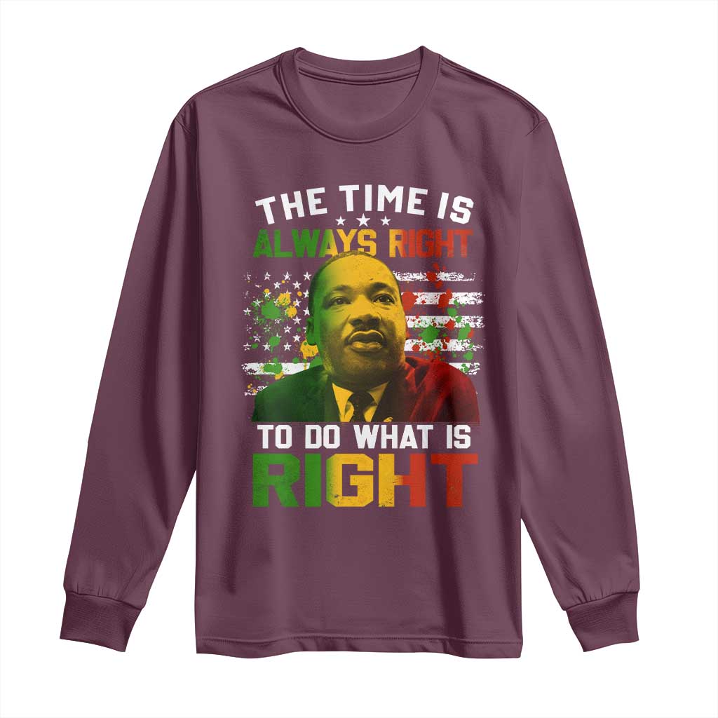 MLK Quotes The Time Is Always Right To Do What Is Right Long Sleeve Shirt Martin Luther King Vintage American Flag