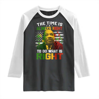 MLK Quotes The Time Is Always Right To Do What Is Right Raglan Shirt Martin Luther King Vintage American Flag