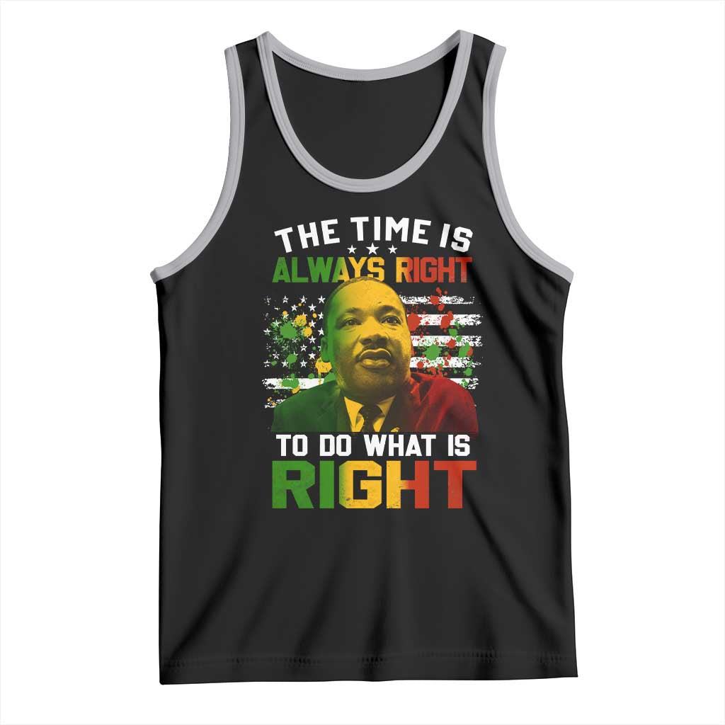 MLK Quotes The Time Is Always Right To Do What Is Right Tank Top Martin Luther King Vintage American Flag