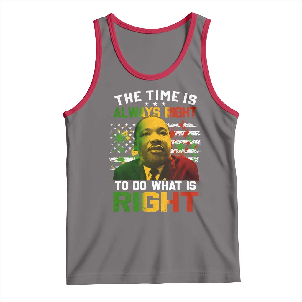 MLK Quotes The Time Is Always Right To Do What Is Right Tank Top Martin Luther King Vintage American Flag